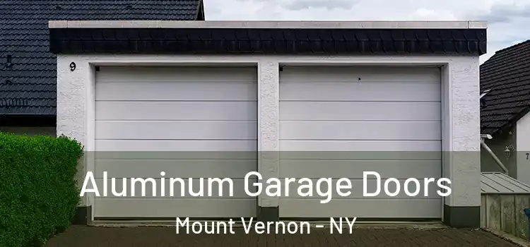  Aluminum Garage Doors Mount Vernon - NY