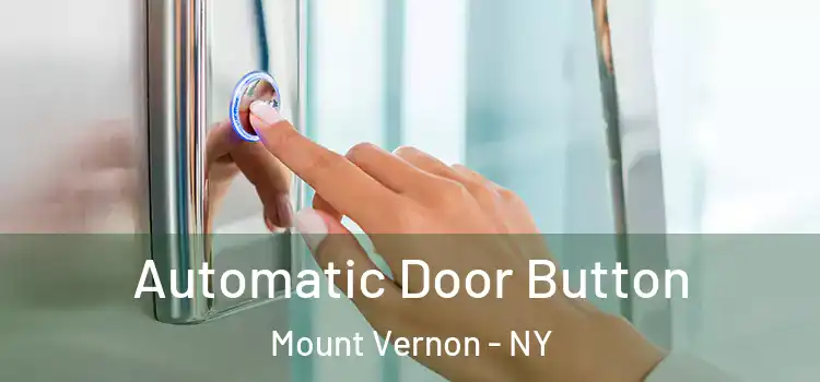 Automatic Door Button Mount Vernon - NY