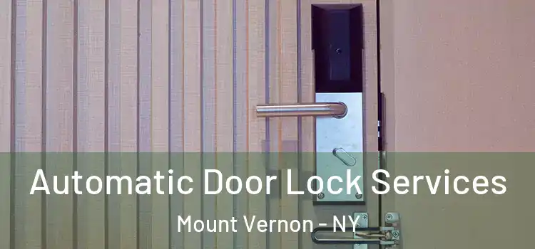  Automatic Door Lock Services Mount Vernon - NY