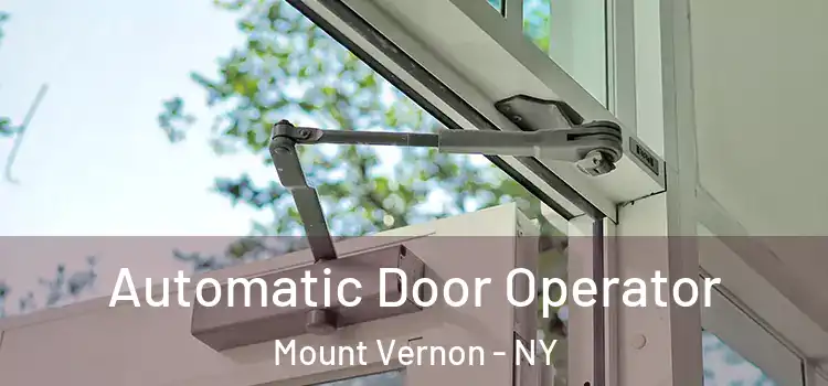  Automatic Door Operator Mount Vernon - NY