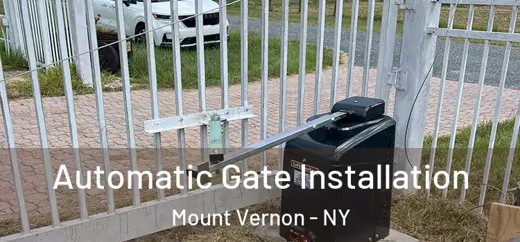  Automatic Gate Installation Mount Vernon - NY