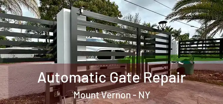  Automatic Gate Repair Mount Vernon - NY