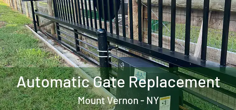 Automatic Gate Replacement Mount Vernon - NY