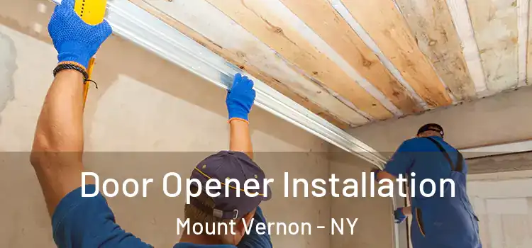 Door Opener Installation Mount Vernon - NY