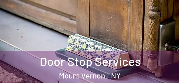  Door Stop Services Mount Vernon - NY