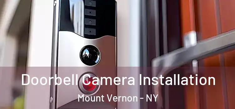  Doorbell Camera Installation Mount Vernon - NY