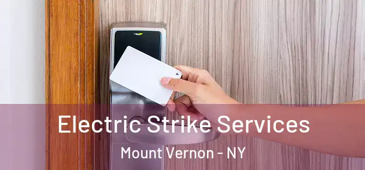 Electric Strike Services Mount Vernon - NY