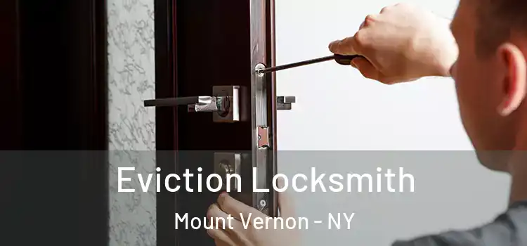  Eviction Locksmith Mount Vernon - NY