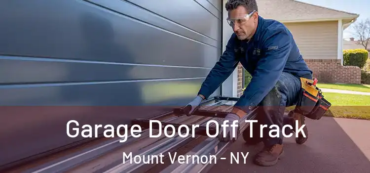  Garage Door Off Track Mount Vernon - NY