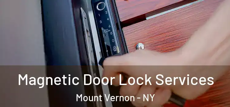  Magnetic Door Lock Services Mount Vernon - NY