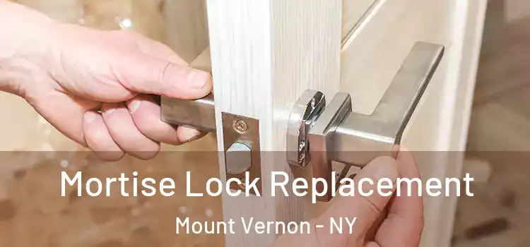 Mortise Lock Replacement Mount Vernon - NY