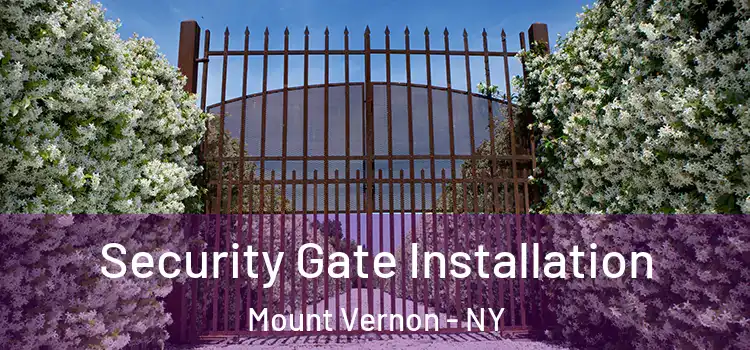  Security Gate Installation Mount Vernon - NY