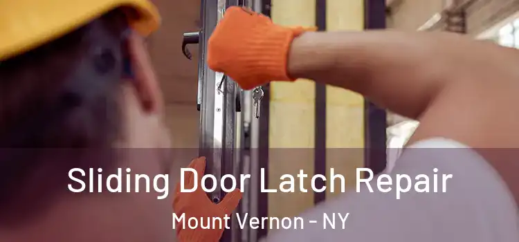 Sliding Door Latch Repair Mount Vernon - NY