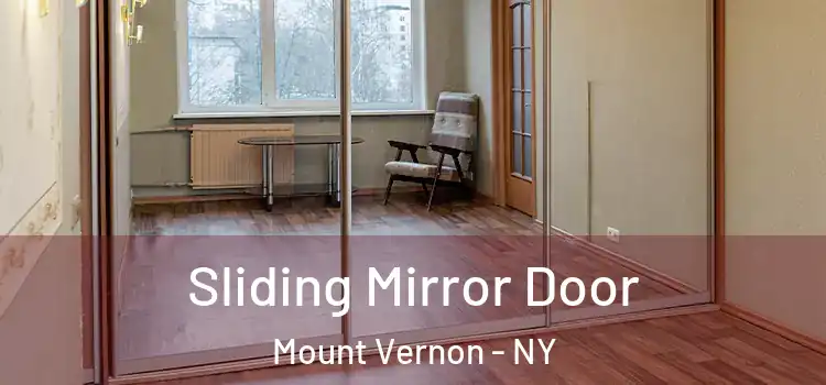  Sliding Mirror Door Mount Vernon - NY