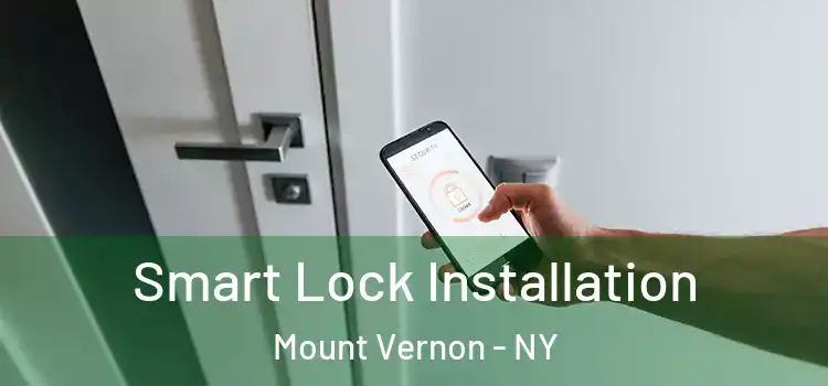  Smart Lock Installation Mount Vernon - NY
