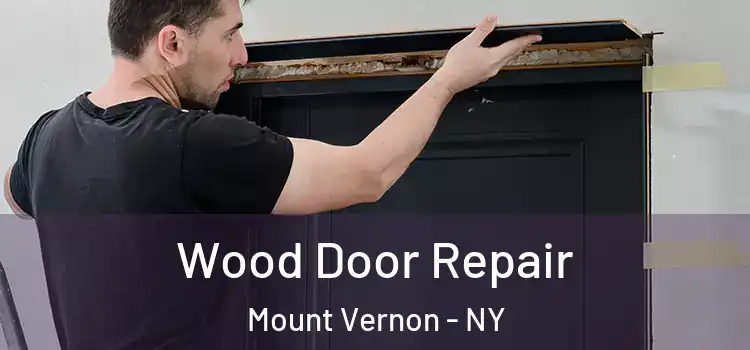  Wood Door Repair Mount Vernon - NY